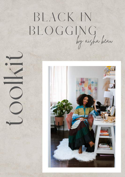 Black In Blogging Toolkit by Aisha Beau